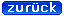 zur&uuml;ck